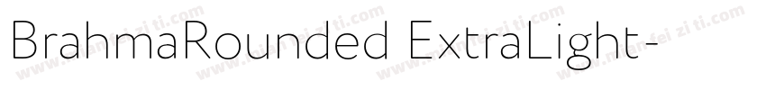 BrahmaRounded ExtraLight字体转换